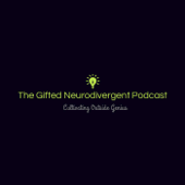 The Gifted Neurodivergent Podcast