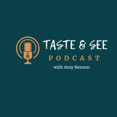 Taste & See Podcast