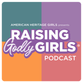 Raising Godly Girls