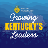 Growing Kentucky's Leaders: A Podcast by the Kentucky FFA Foundation