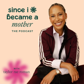 Since I Became a Mother