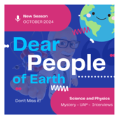 Dear People of Earth Science and Physics- The UFO Podcast - Disclosure - Aliens - UAP