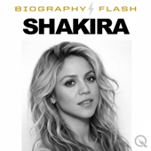Shakira - Biography Flash