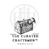 The Curated Craftsmen™