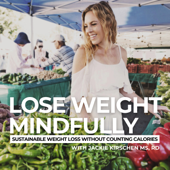 Lose Weight Mindfully | weight loss, mindful eating, healthy recipes, emotional eating, boost energy