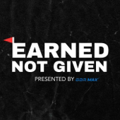 Earned Not Given