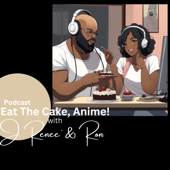 Eat The Cake, Anime!