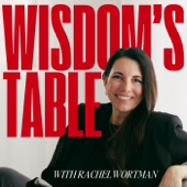 Wisdom’s Table With Rachel Wortman