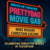 PrettyBad MovieGab - Two funny guys talking about forgotten movies and cult classics