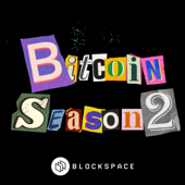 Bitcoin Season 2 | Blockspace Media