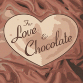 For Love and Chocolate