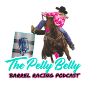 The Petty Betty Barrel Racing Podcast