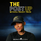 The Post Up with DJ Tricey Trice