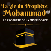 Récits de la Vie du Prophète Mohammad ﷺ