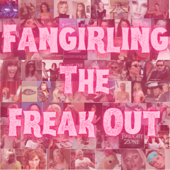 Fangirling The Freak Out