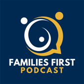 The Families First Podcast