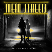 Mean Streets - The Film Noir Podcast