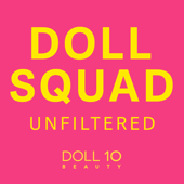 DOLL SQUAD UNFILTERED