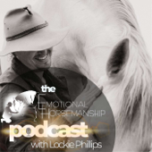 The Emotional Horsemanship Podcast with Lockie Phillips