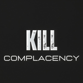 Kill Complacency