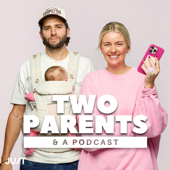 Two Parents & A Podcast