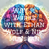 Why It Works with Ethan Wolf & Niv Moussan