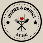 Dinner and Drinks at Six