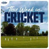 This Week in Cricket