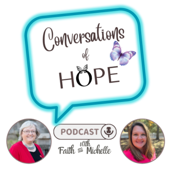 Conversations of Hope with Faith and Michelle