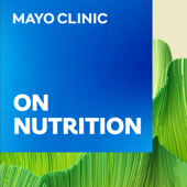 Mayo Clinic on Nutrition