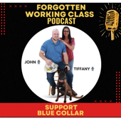 "Forgotten Working Class" Podcast