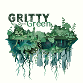 Gritty and Green