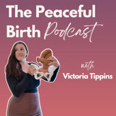 The Peaceful Birth Podcast