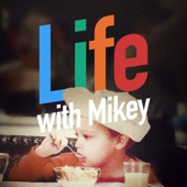 LIFE WITH MIKEY