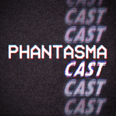 PhantasmaCast