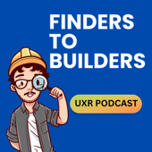 Finders to Builders - A UX Research Show