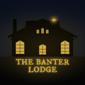 The Banter Lodge