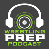 Wrestling Prep Podcast