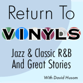 Return to Vinyls: Golden Age and New Jazz, Classic Soul, RnB and Blues