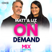 Matt & Liz On Demand - Mix 100.9/99.3