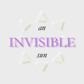 An Invisible Sun