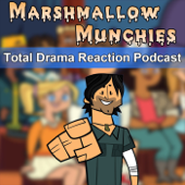 Total Drama Island Reaction Podcast - Marshmallow Munchies