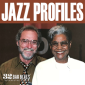 "Jazz Profiles" Presented by Tim Owens & 32 Bar Blues