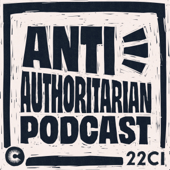The Anti-Authoritarian Podcast