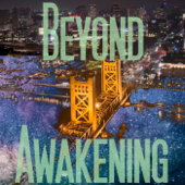 Beyond Awakening