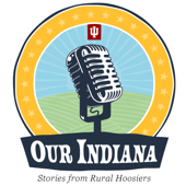 Our Indiana: Stories from Rural Hoosiers