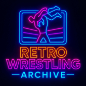 The Retro Wrestling Archive Podcasts