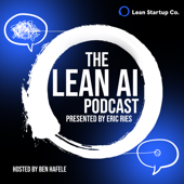 The Lean AI Podcast presented by Eric Ries