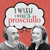 I Wish I Were A Prosciutto