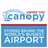 Under The Canopy: Stories Behind The World's Busiest Airport
